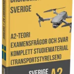 Drönarkort A2 Sverige – Fördjupad teori, komplett studiematerial och 500+ provliknande frågor och svar